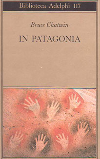 Bruce Chatwin - Bruce Chatwin - In Patagonia	